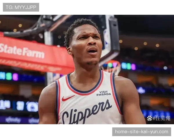 快船本尼迪克特马瑟林爆发 板凳火力补充比赛控制深度